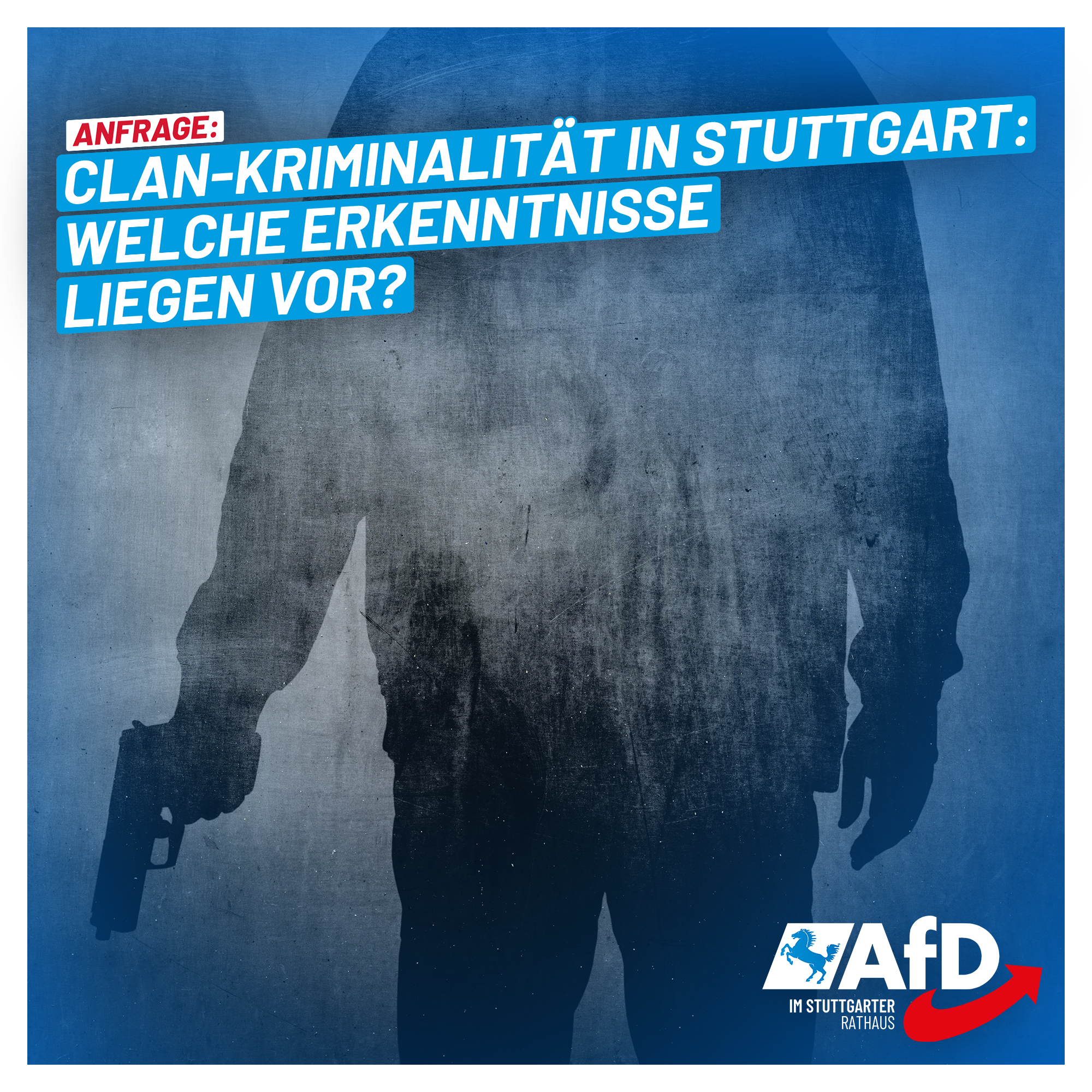 Anfrage: Clan-Kriminalität in Stuttgart: Welche Erkenntnisse liegen vor, welche Maßnahmen sind notwendig?